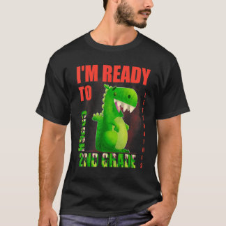 T-shirt Je suis prêt à écraser le dinosaure Rex de 2e anné