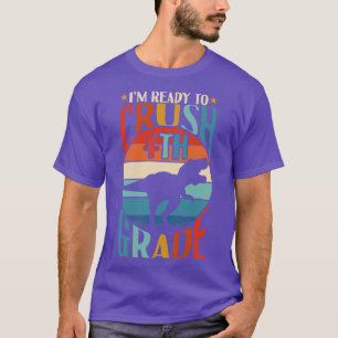 T-shirt Je Suis Prêt À Écraser Le Dinosaure T Rex 3E Grade