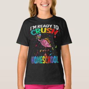 T-shirt Je suis prêt à écraser le Flamant rose d'école fam