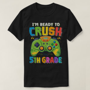 T-shirt Je suis prêt à écraser le gamer de 5e année de ret