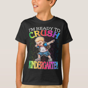 T-shirt Je suis prêt à écraser le jardin d'enfants Dabbing