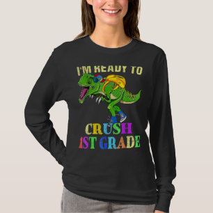 T-shirt Je suis prêt à écraser le premier cycle de l'école