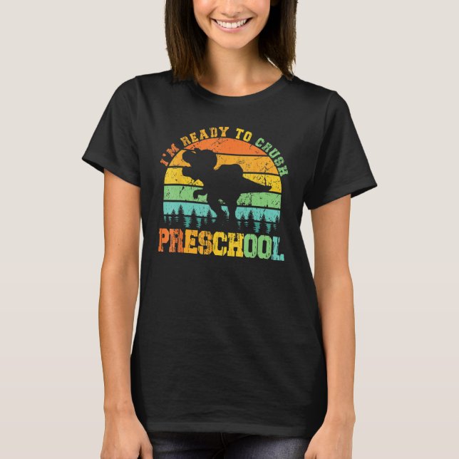 T-shirt Je Suis Prêt À Écraser Le Préscolaire Dino À L'Éco (Devant)