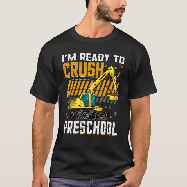 T-shirt Je suis prêt à écraser le véhicule de construction (Devant)