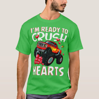 T-shirt Je Suis Prêt À Écraser Les Coeurs De Camion Monste