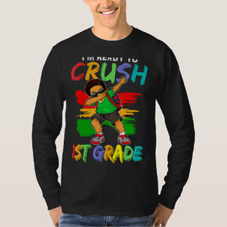 T-shirt Je suis prêt à écraser les garçons noirs de 1ère a