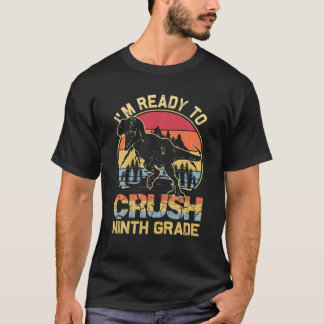 T-shirt Je suis prêt à écraser Neuvième Grade Heureux Prem