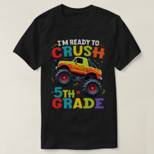 T-shirt Je suis prêt à écraser un camion monstre de 5e ann