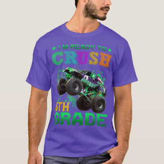 T-shirt Je suis prêt à écraser un camion monstre de 6e ann
