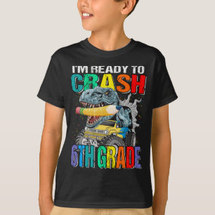 T-shirt Je suis prêt à écraser un camion monstre de 6e ann