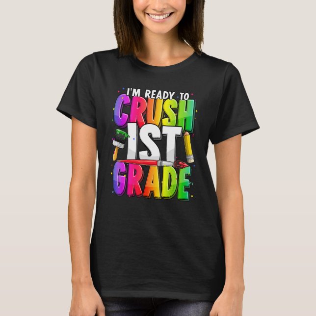 T-shirt Je suis prêt à écraser un enseignant de 1ère année (Devant)