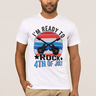 T-shirt je suis prêt à faire du rock 4 juillet drôle 4 jui