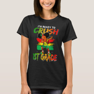 T-shirt Je suis prête à écraser la fille noire de 1ère ann