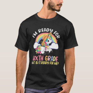 T-shirt Je suis prête à écraser les filles de 6e année de 