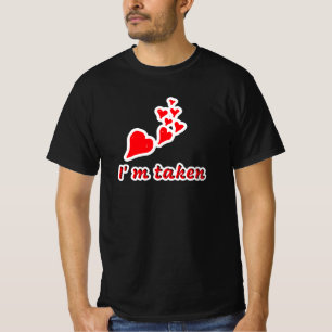 T-shirt Je suis pris jour de la Saint-Valentin romantique
