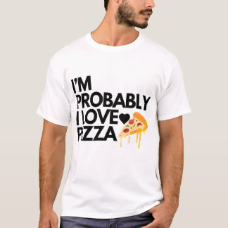 T-shirt je suis probablement j'aime pizza cadeau papa mama