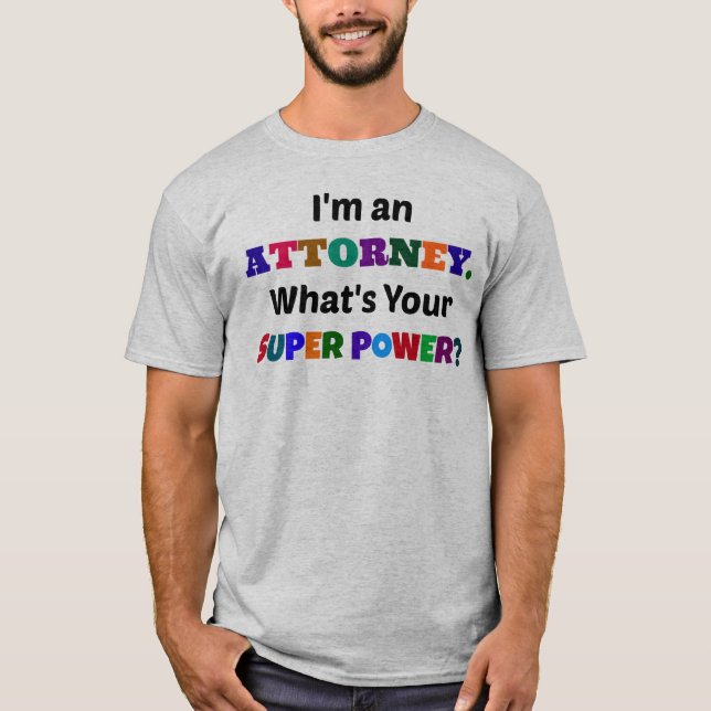 T-shirt Je suis procureur. Quel est ton super pouvoir ? (Devant)