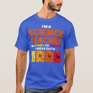 T-shirt Je suis professeur de sciences Je suis allergique 