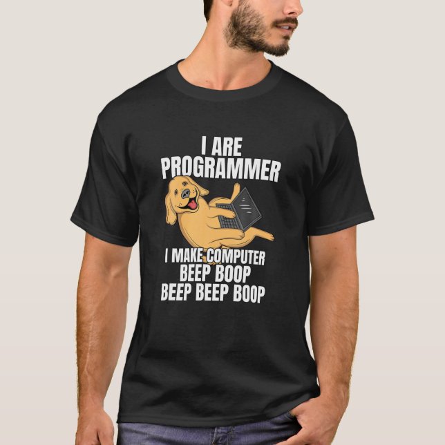 T-shirt Je suis programmeur Boop de bip d'ordinateur IT Ch (Devant)