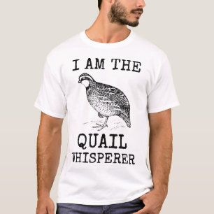 T-shirt Je Suis Quail Whisperer