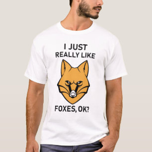 T-shirt Je suis Really Like Foxes. - Funny Fox