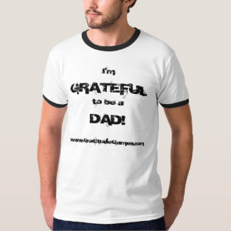T-shirt Je suis RECONNAISSANT pour être un PAPA !