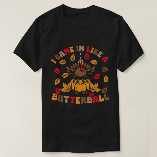 T-shirt Je suis rentré comme un babeurre drôle d'action de (Design devant)