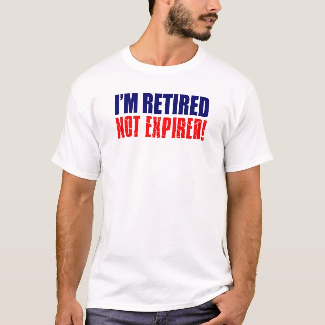 T-shirt Je suis retiré non expiré (Devant)