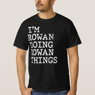T-shirt Je suis Rowan en train de faire des choses à Rowan