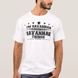 T-shirt Je suis Savannah en train de faire des choses à Sa