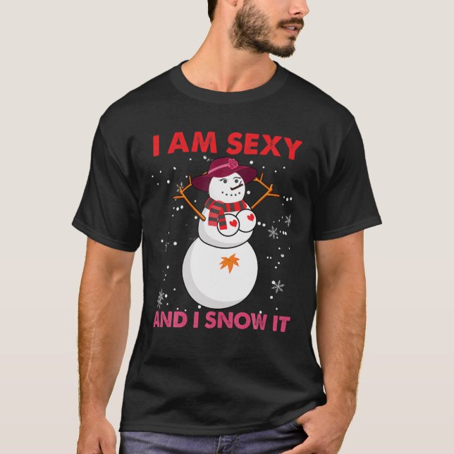 T-shirt Je Suis Sexy Et Je La Neige, Lady Snow, Joli Noël (Devant)