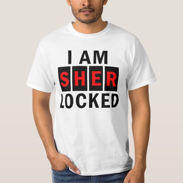 T-SHIRT JE SUIS SHER VERROUILLÉ (Devant)
