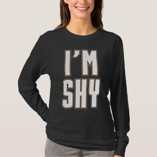 T-shirt Je suis Shy Ironic Introvert émotions émotionnelle