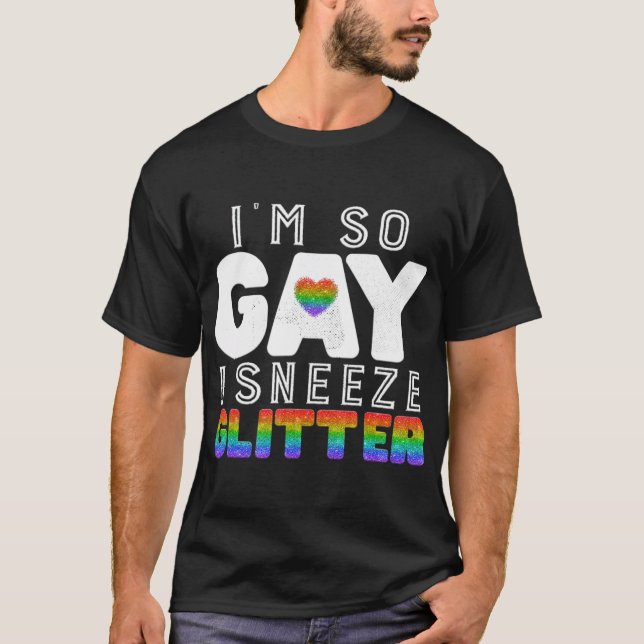 T-shirt Je suis si gay LGB dire Gay pride homosexuel (Devant)