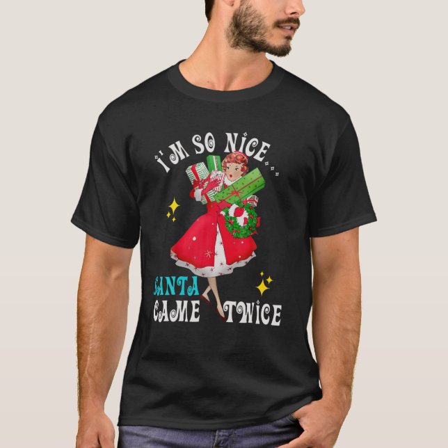 T-shirt Je suis-si-Nice-Père Noël-Came-Twice Naughty Dirty (Devant)