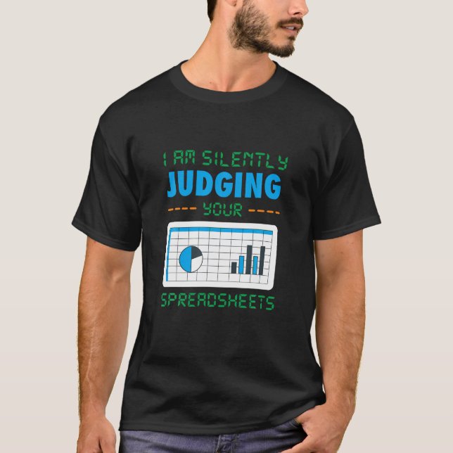 T-shirt Je suis Silencieux Jugez votre feuille de calcul d (Devant)