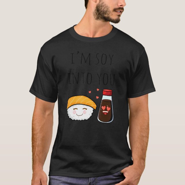 T-shirt Je suis Soy Into You Soy Sauce & Cake Pun Jokes (Devant)