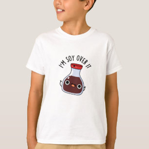 T-shirt Je suis Soy Over It Funny Soy Sauce Pun