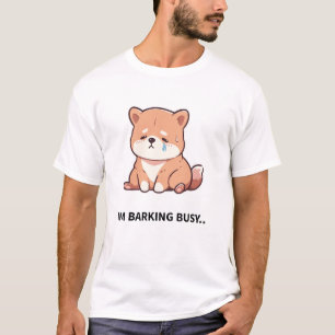 T-shirt Je suis super occupé - Travailler comme un chien j