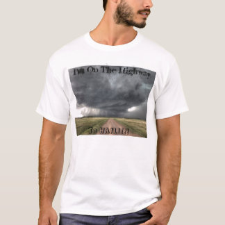 T-shirt Je suis sur la route À GRÊLER ! ! ! !