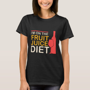 T-shirt Je Suis Sur Le Jus De Fruit Diet Vin 72