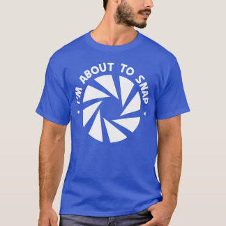 T-shirt Je suis sur le point de craquer pour un appareil p
