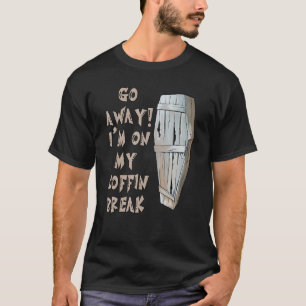T-shirt Je suis sur mon Coffin Break Goth Vampire Horro