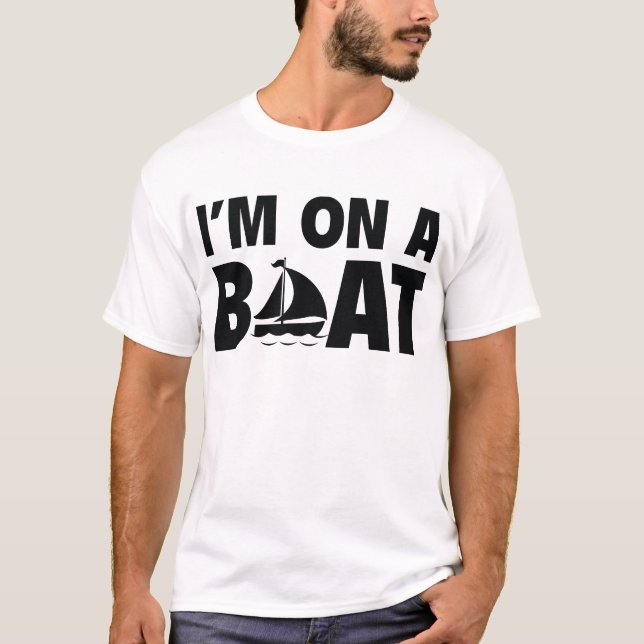 T-shirt Je suis sur un bateau (Devant)