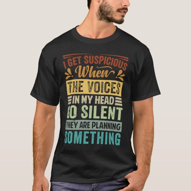 T-shirt Je Suis Suspect Quand Les Voix Dans Ma Tête S'Écou (Devant)