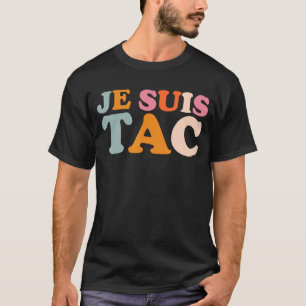 T-shirt Je Suis TAC TIC Et TAC Duo Drole Déguisement 2 Par