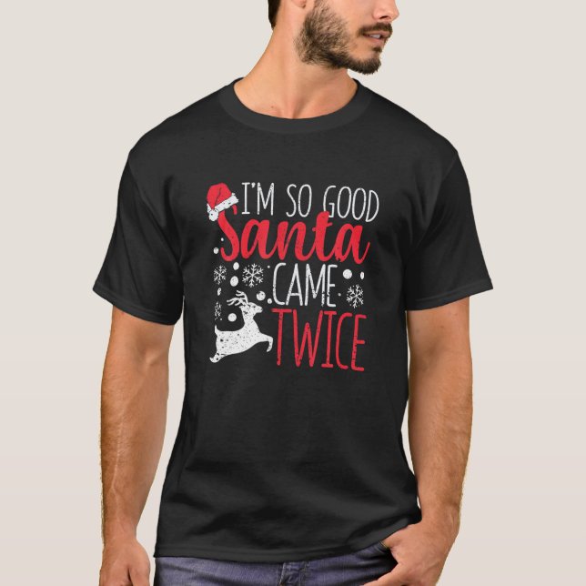 T-shirt Je suis tellement bon Père Noël est venu deux fois (Devant)