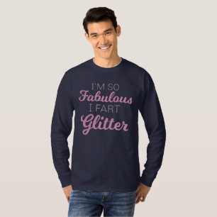 T-shirt Je suis tellement fabuleux que je pète Gay pride P