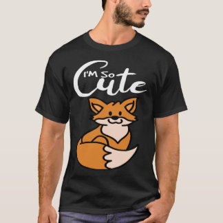 T-shirt Je suis tellement mignonne Fox Girl