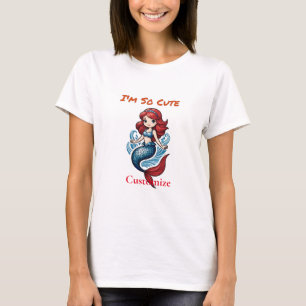 T-shirt Je suis tellement mignonne Mermaid Thunder_Cove
